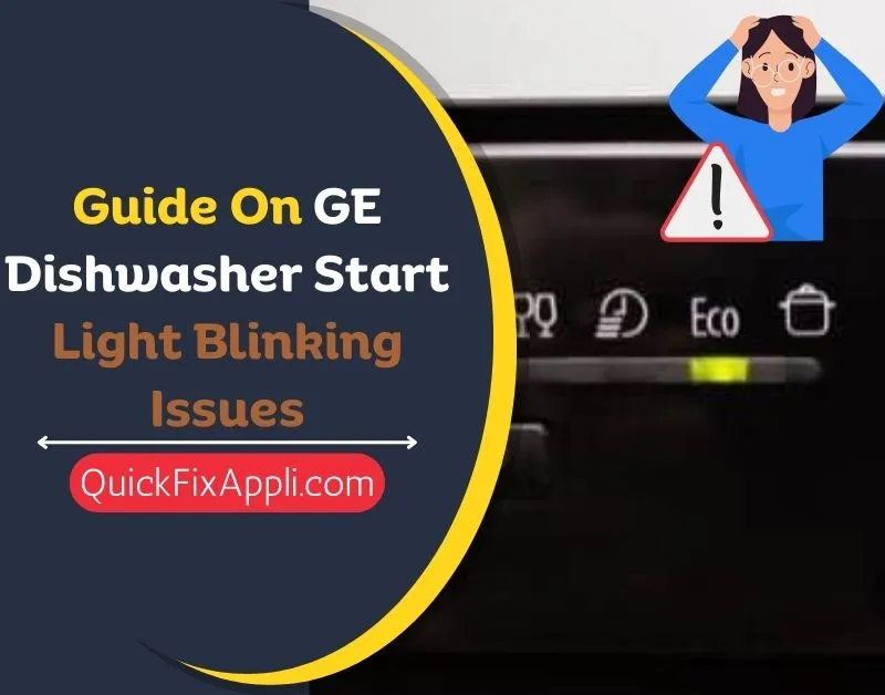 GE Dishwasher Start Light Blinking