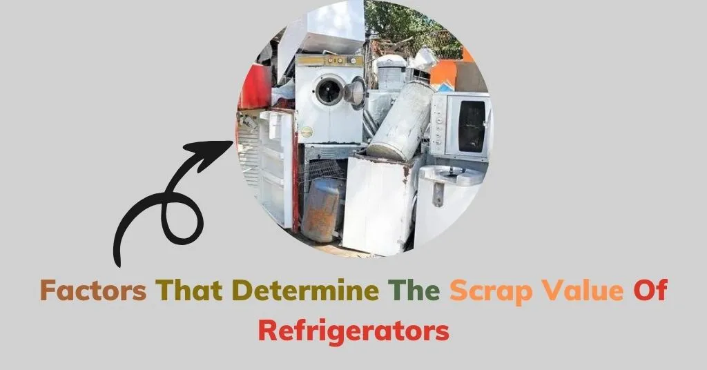 Scrap Value Of Refrigerators
