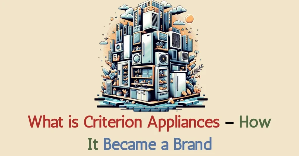 What is Criterion Appliances