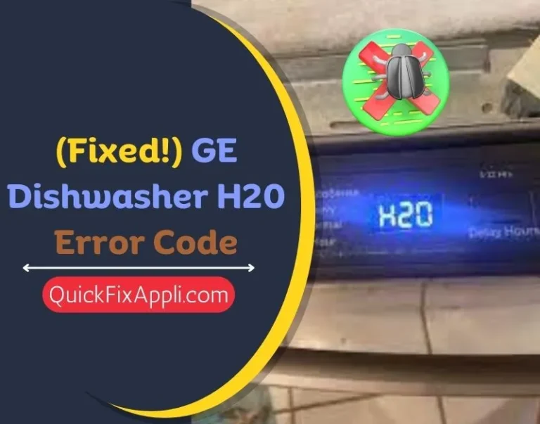 (Fixed!) GE Dishwasher H20 Error Code