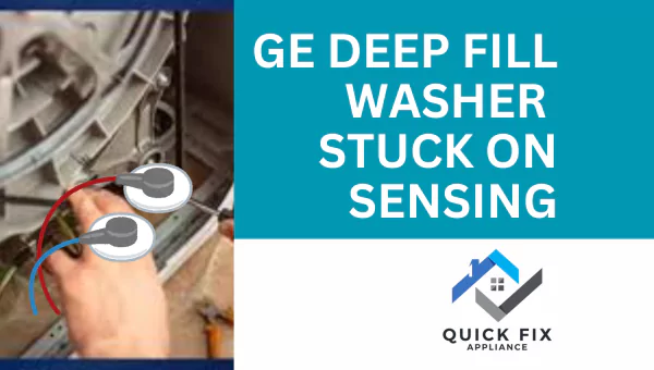 ge-deep-fill-washer-stuck-on-sensing