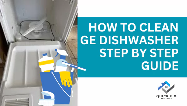 how-to-clean-ge-dishwasher-step-by-step-guide