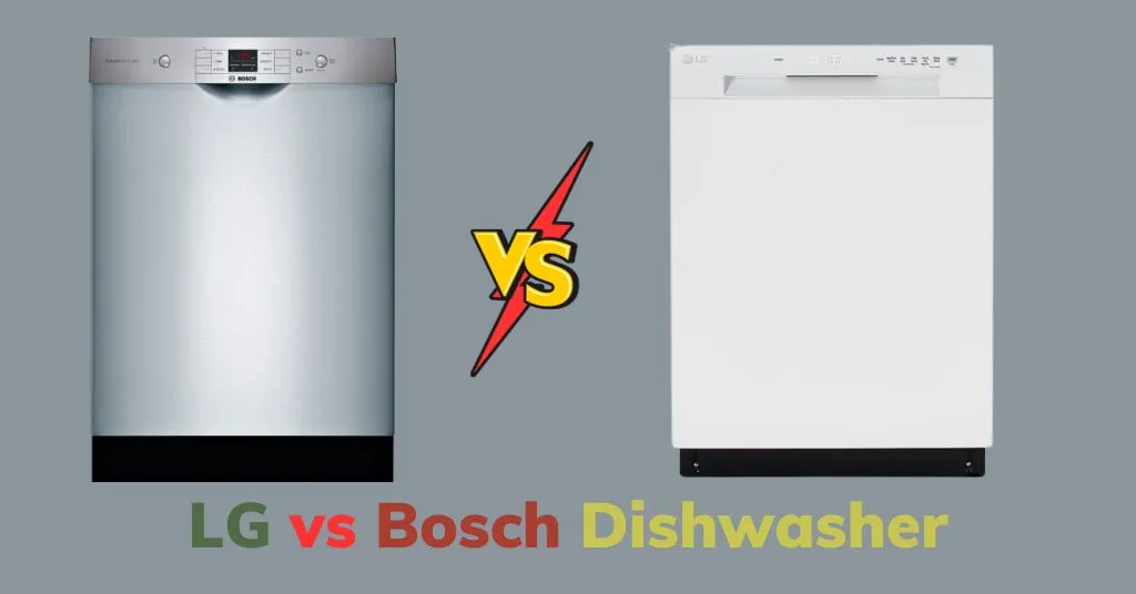 LG vs Bosch Dishwasher