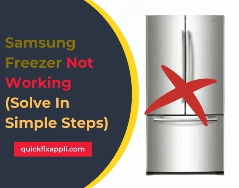 Samsung Freezer Not Working (Solved In Simple Steps)