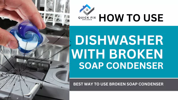 how-to-use-dishwasher-with-broken-soap-dispenser