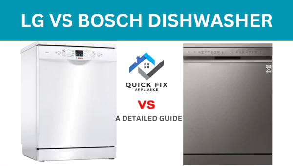 LG vs Bosch Dishwasher (A Detailed Guide)