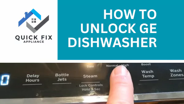 How To Unlock GE Dishwasher  
